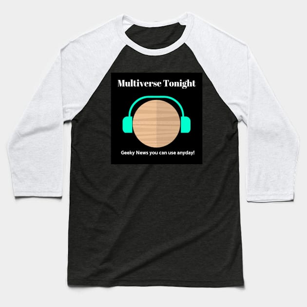 Multiverse Tonight Listen Planet Baseball T-Shirt by Multiverse Tonight